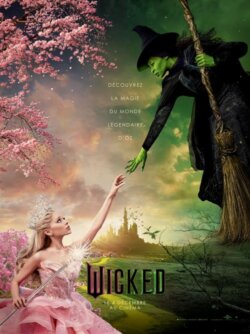 Affiche du film Wicked (2024) de Jon M. Chu & Stephen Schwartz.
