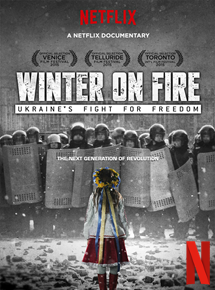 Affiche du film Winter on Fire: Ukraine’s Fight for Freedom (2015) de Evgeny Afineevsky. Voir Winter on Fire: Ukraine’s Fight for Freedom en streaming / torrent sur meilleurs-films.fr