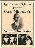 Affiche du film Within our gates (1920) de Oscar Micheaux Affiche du film Within our gates (1920) de Oscar Micheaux. Voir Within our gates en streaming / torrent sur meilleurs-films.fr