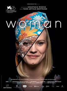 Affiche du film Woman (2019) de Anastasia Mikova,Yann Arthus-Bertrand, Affiche du film Woman (2019) de Anastasia Mikova,Yann Arthus-Bertrand,. Voir Woman en streaming / torrent sur meilleurs-films.fr