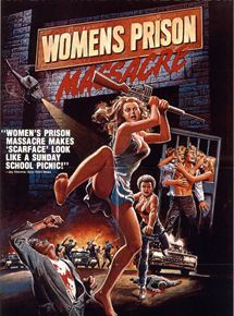 Affiche du film Women’s Prison Massacre (1983) de Bruno Mattei. Voir Women’s Prison Massacre en streaming / torrent sur meilleurs-films.fr