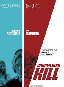 Affiche du film Women Who Kill (2016) de Ingrid Jungermann. Voir Women Who Kill en streaming / torrent sur meilleurs-films.fr