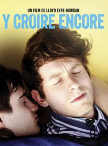 Affiche du film Y croire encore (2013) de Lloyd Eyre Morgan Affiche du film Y croire encore (2013) de Lloyd Eyre Morgan. Voir Y croire encore en streaming / torrent sur meilleurs-films.fr