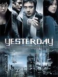 Affiche du film Yesterday (2002) de Jeon Yun-su. Voir Yesterday en streaming / torrent sur meilleurs-films.fr