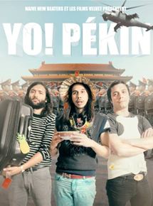 Affiche du film Yo! Pékin (2015) de Estéban. Voir Yo! Pékin en streaming / torrent sur meilleurs-films.fr