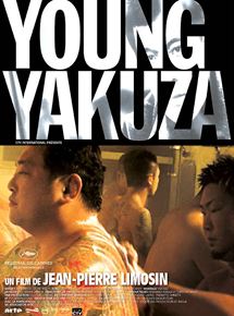 Affiche du film Young Yakuza (2006) de Jean-Pierre Limosin Affiche du film Young Yakuza (2006) de Jean-Pierre Limosin. Voir Young Yakuza en streaming / torrent sur meilleurs-films.fr
