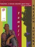 Affiche du film Yumeji (1991) de Seijun Suzuki Affiche du film Yumeji (1991) de Seijun Suzuki. Voir Yumeji en streaming / torrent sur meilleurs-films.fr