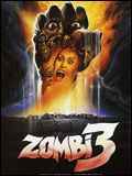 Affiche du film Zombi 3 () de Lucio Fulci. Voir Zombi 3 en streaming / torrent sur meilleurs-films.fr